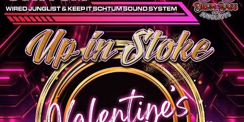 Keep it schtum sound system & Wired Junglist Present UP IN STOKE
