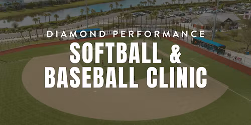 Diamond Performance Softball & Baseball Clinic