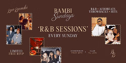 Bambi Sundays 'R&B Sessions' \u2022 Every Sunday @ Bar Bambi
