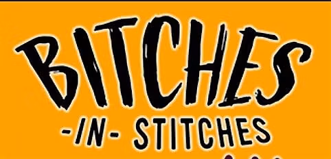 Bitches in Stitches: Wine & Whine