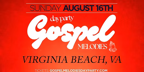GOSPEL MELODIES DAY PARTY & BRUNCH: VIRGINIA BEACH, VA