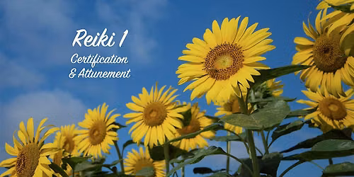 Reiki 1 Certification & Attunement
