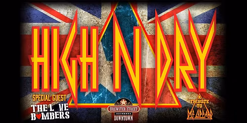 HIGH N DRY - Tribute to Def Leppard @ Brewster Street Icehouse Downtown | Corpus Christi, TX