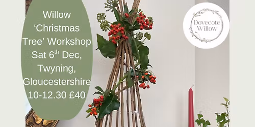 Willow \u2018Christmas Tree\u2019 Workshop