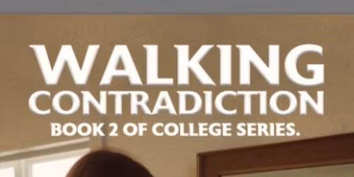Celebrate the Release of Walking Contradiction (College Series #2) + Author Signing!