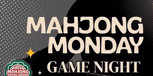 July 13 MKE Mahjong Monday Game Night