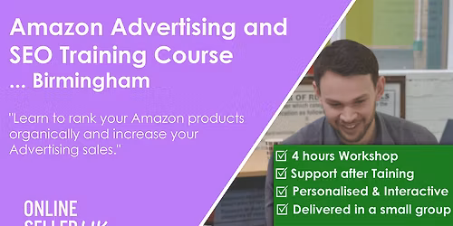 Amazon Advertising (PPC) and SEO Training Course - Birmingham