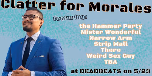 Clatter for Morales: Deadbeats Parking Lot Party