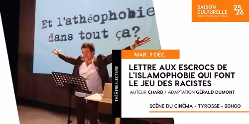 LETTRE AUX ESCROCS DE L'ISLAMOPHOBIE QUI FONT LE JEU DES RACISTES - CIE DU TH\u00c9\u00c2TREK