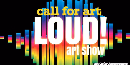 Call for Art: Loud!