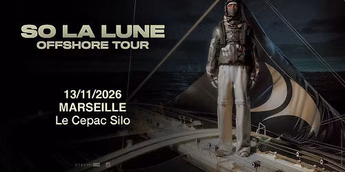 SO LA LUNE \u00b7 13\/11\/26 \ud83c\udf19 Le Cepac Silo (Marseille)