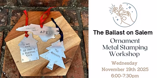 The Ballast On Salem Ornament Metal Stamping Workshop - 11\/19\/25
