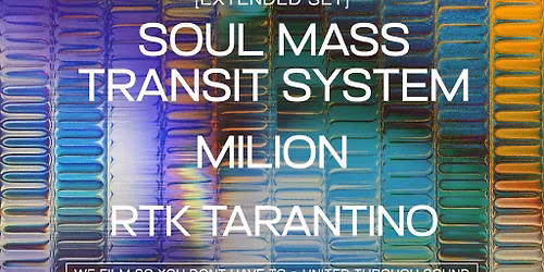 Soul Mass Transit System Extended Set, Milion & RTK Tarantino
