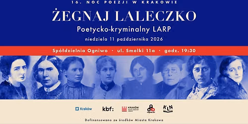 ,,\u017begnaj, laleczko". Poetycko-kryminalny LARP [Noc Poezji 2026]