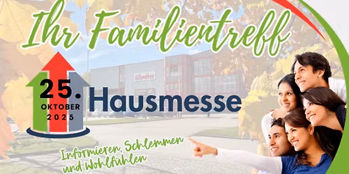 25.10. Hausmesse-Familientreff \u201eInformieren, Schlemmern und Wohlf\u00fchlen\u201c