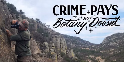Crime Pays But Botany Doesn't