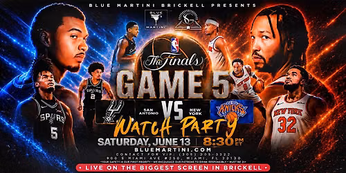 SPURS vs. KNICKS WATCH PARTY @ BLUE MARTINI BRICKELL 6\/13