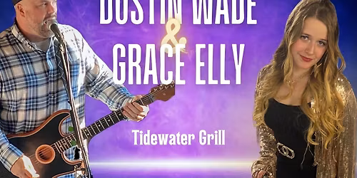 Dustin Wade & Grace Elly at The Tidewater Grill
