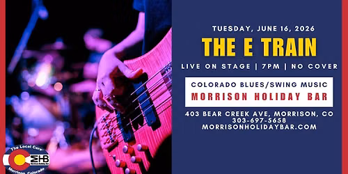 The E Train - Live On Stage No Cover, Free Parking, Show Starts At 7PM