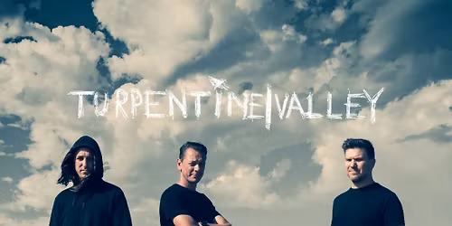 Turpentine Valley + support