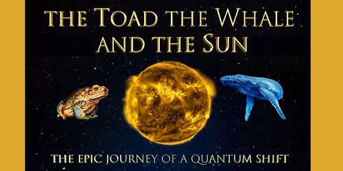 The Toad, The Whale and The Sun ~ Cairns screening