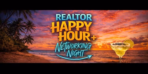 Realtor Happy Hour Networking Night