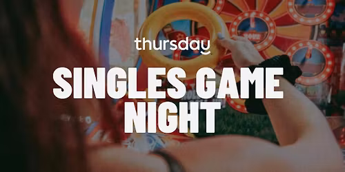 Thursday | Singles Game Night | Two Grapes