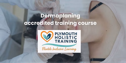 Dermaplaning - accredited one day course (Plymouth) \u00a3197