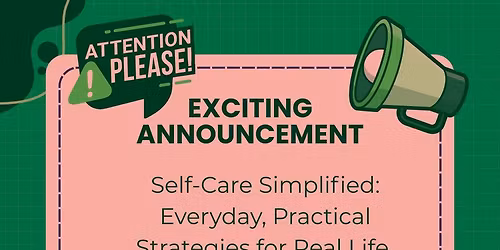Self-Care Simplified: Weekly Wellness Workshop