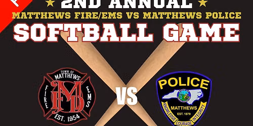 2nd Annual Matthews Fire\/EMS vs Matthew Police Softball Game