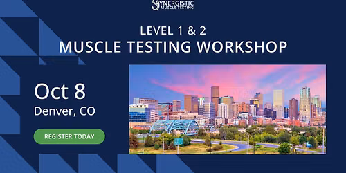 Denver Muscle Testing Workshop - October 2026