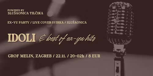 IDOLI \/ EX-YU PARTY, LIVE COVER SVIRKA & GLAZBENA SLU\u0160AONICA by Slu\u0161aonica Til\u010dika