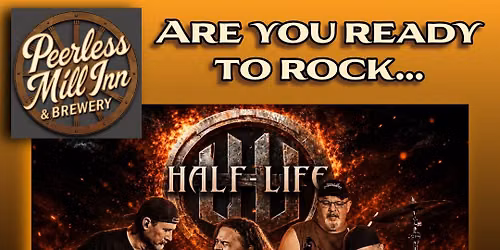 Half-Life @ Peerless Mill Inn & Brewing 