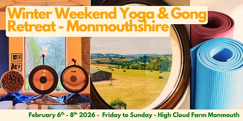 Winter Weekend Yoga & Gong Retreat - Monmouthshire