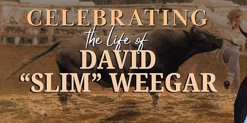 David "Slim" Weegar Celebration of Life