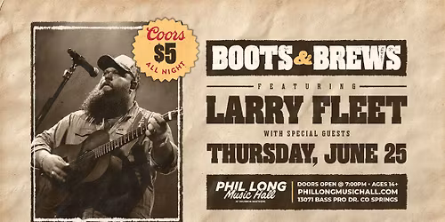 Boots & Brews featuring Larry Fleet