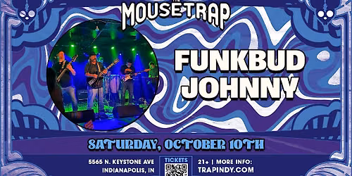 Funkbud Johnny @ The Mousetrap - Saturday, October 10th, 2026