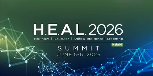 H.E.A.L. 2026 Summit | Healthcare, Education, Artificial Intelligence & Leadership