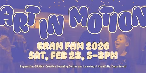 GRAM FAM: Art in Motion