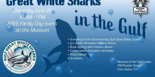 Great White Sharks in the Gulf - Family Day at the Museum