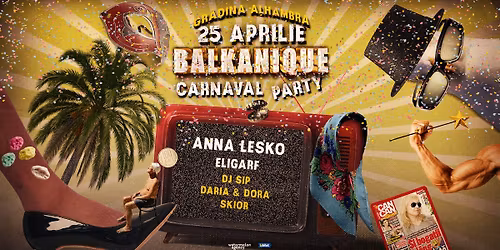 Balkanique Carnaval Party cu Anna Lesko & Eligarf