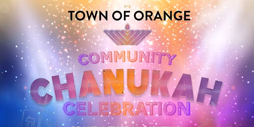 Town of Orange- Chanukah Celebration!
