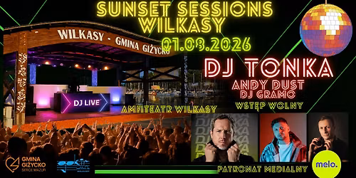 SUNSET SESSIONS WILKASY \u2022 DJ Tonka \u2022 Andy Dust \u2022 DJ Gramo