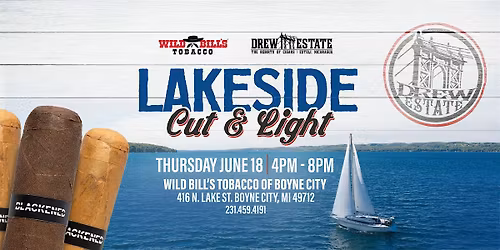 Wild Bill's Lakeside Cut & Light with Drew Estate Cigars