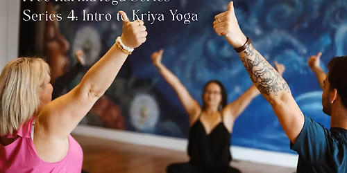 Intro to Kriya Yoga: Free Karma Yoga Series
