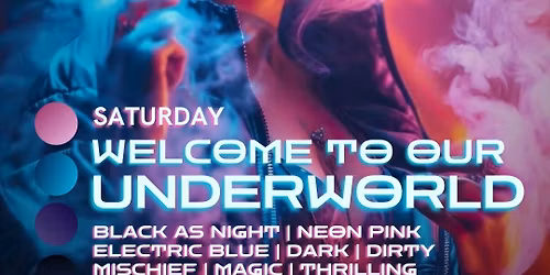 THE SATURDAY SOCIAL: WELCOME TO OUR UNDERWORLD