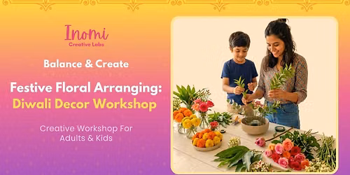 Festive Floral Arranging: Diwali Decor Workshop