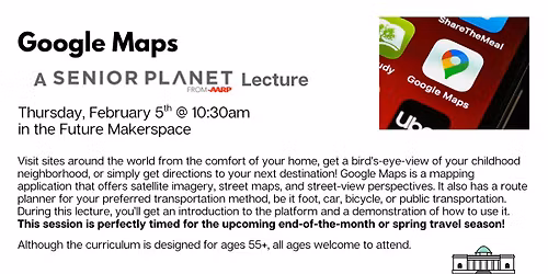 Ages 55+ Senior Planet: Google Maps