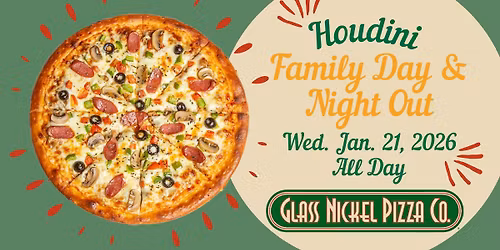 Houdini Family Day\/Night Out - Glass Nickel Pizze