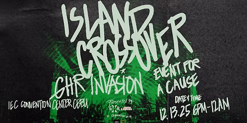Island Crossover: GHR Invasion - Event For A Cause